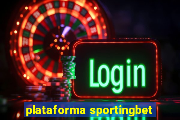 plataforma sportingbet